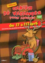 CAHIER DE VACANCES POUR ADULTES SPECIAL HIVER 2008