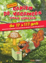 CAHIER DE VACANCES POUR ADULTES SPECIAL ECOLO DE 17 A 117 ANS