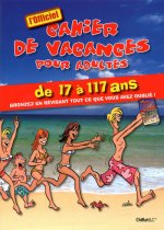 CAHIER DE VACANCES (CABU) POUR ADULTES DE 17 A 117 ANS L'OFFICIEL