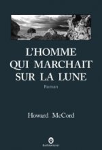 L'HOMME QUI MARCHAIT SUR LA LUNE