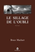 LE SILLAGE DE L OUBLI