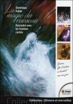 La magie du ruisseau - Rencontre avec les hommes cachés