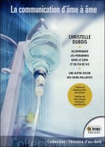La communication d'âme à âme - Une autre vision des soins palliatifs