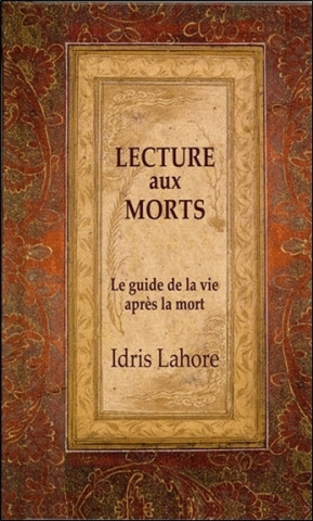 Lecture aux morts - Le guide de la vie après la mort