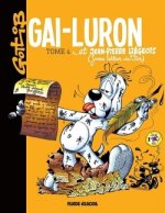 Gai-Luron - Tome 04 - Et Jean-Pierre Liégeois