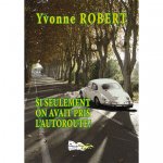 SI SEULEMENT ON AVAIT PRIS L'AUTOROUTE