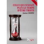 CELUI QUI N'AVAIT PLUS LE TEMPS D'ÊTRE TRISTE