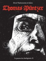 La passion des Anabaptistes - tome 2 Thomas Müntzer