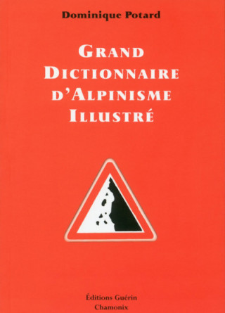 Grand Dictionnaire d'alpinisme illustré