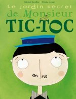 Le Jardin secret de Monsieur Tic-Toc