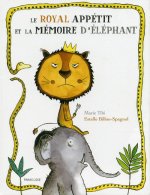 Le royal appétit et la mémoire d'éléphant