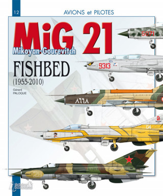 Le MiG 21 - le Mikoyan-Gourevitch 