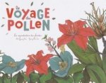 VOYAGE DU POLLEN (LE) EDITION 2016