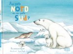 AU PÔLE NORD OU AU PÔLE SUD ? LES ANIMAUX DU FROID (COLL. OHÉ LA SCIENCE !)