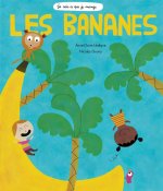 LES BANANES (COLL. JE SAIS CE QUE JE MANGE)