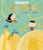 LES PÂTES (COLL. JE SAIS CE QUE JE MANGE)