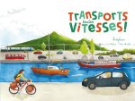 TRANSPORTS, TOUTES VITESSES ! (COLL. OHE LA SCIENCE)