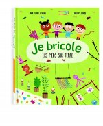 Je bricole les pieds sur terre (coll.je sais ce que je mange)