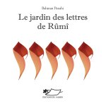 Le jardin des lettres de Rûmî