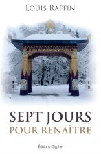 Sept jours pour renaître