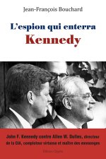L'ESPION QUI ENTERRA KENNEDY