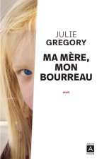 Ma mère, mon bourreau