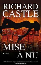 Mise a nu (Une enquete de Nikki Heat)