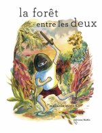 LA FORET ENTRE LES DEUX