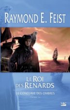 Le Conclave des Ombres T02 Le Roi des renards