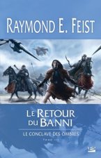 Le Conclave des Ombres T03 Le Retour du banni