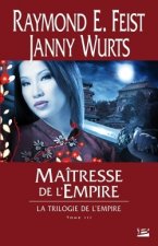 La Trilogie de l'Empire T03 Maîtresse de l'Empire