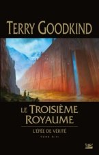 L'Épée de Vérité T13 : Le Troisième royaume