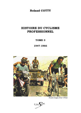HISTOIRE DU CYCLISME PROFESSIONNEL - TOME 3