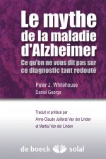 Le mythe de la maladie d'Alzheimer