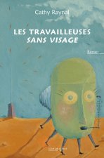 Les travailleuses sans visage