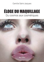 Eloge du maquillage du cosmos aux cosmétiques