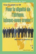 Pour la dignité de l'Afrique, laissez nous crever!