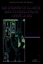 De l'origine kamite des civilisations africaines : lecture afrocentrique de quelques récits