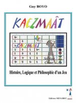 Kaezmaât histoire, logique et philosophie d'un jeu