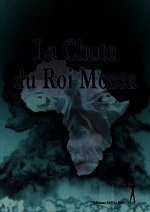 La chute du Roi Mossa