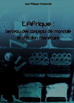 L'Afrique: berceau des concepts de monnaie et d'étalon monétaire