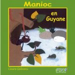 Manioc en Guyane - la suite de 