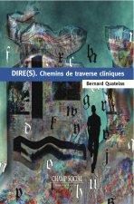 Dire(S). Chemins De Traverse Cliniques