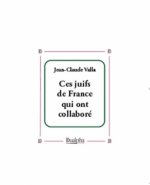 Ces Juifs de France qui ont collaboré