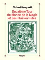 Deuxieme tour du monde de la magie et des illusionnistes