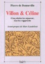 Villon & celine - cinq siecles les separent, tout les rapproche