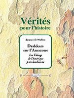 Drakkars sur l'amazone. les vikings de l'amerique precolombienne