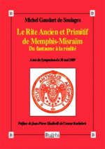 Le Rite Ancien et Primitif de Memphis-Misraïm. Du fantasme à la réalité