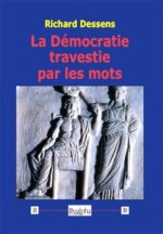 La Démocratie travestie par les mots