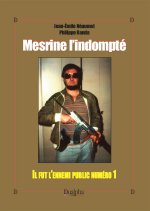 Mesrine l’indompté
